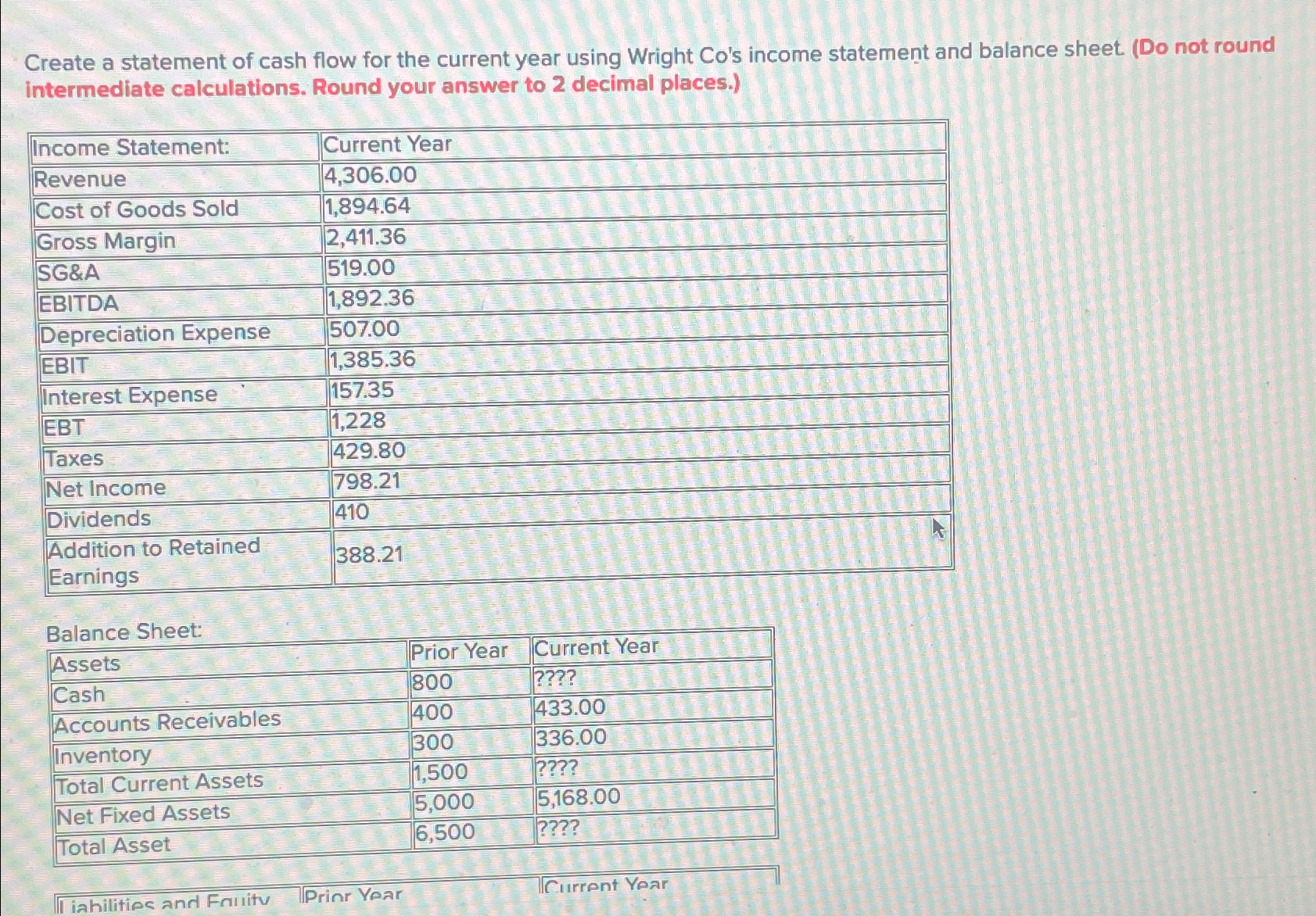  Create a statement of cash flow for the current year using