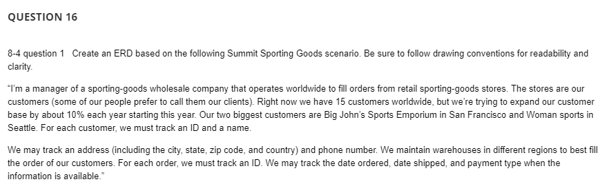  QUESTION 16 8-4 question 1 Create an ERD based on the