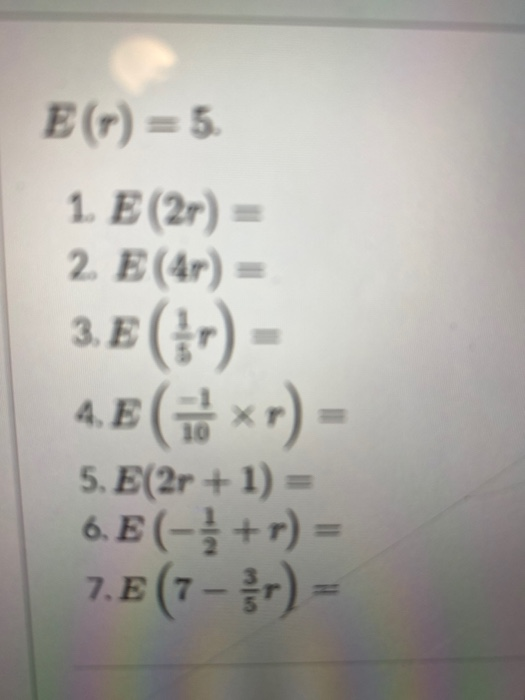  E(s) = 5. 1. E (21) = 2. E (4r) =