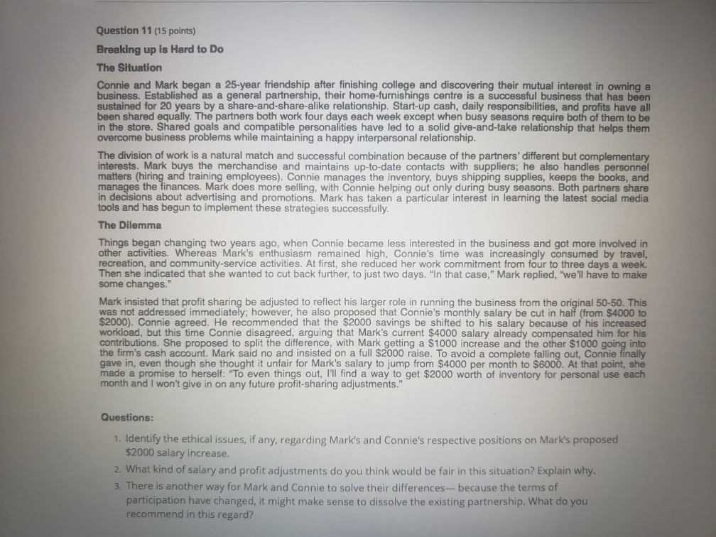  Question 11 (15 points) Breaking up is Hard to Do The