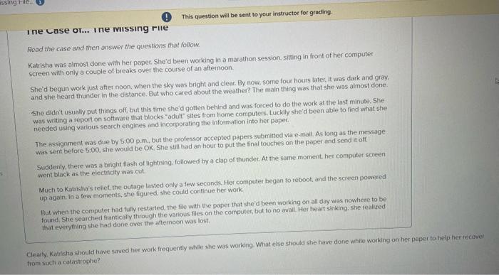 Clearly, Katrisha should have saved her work frequently while she was working.