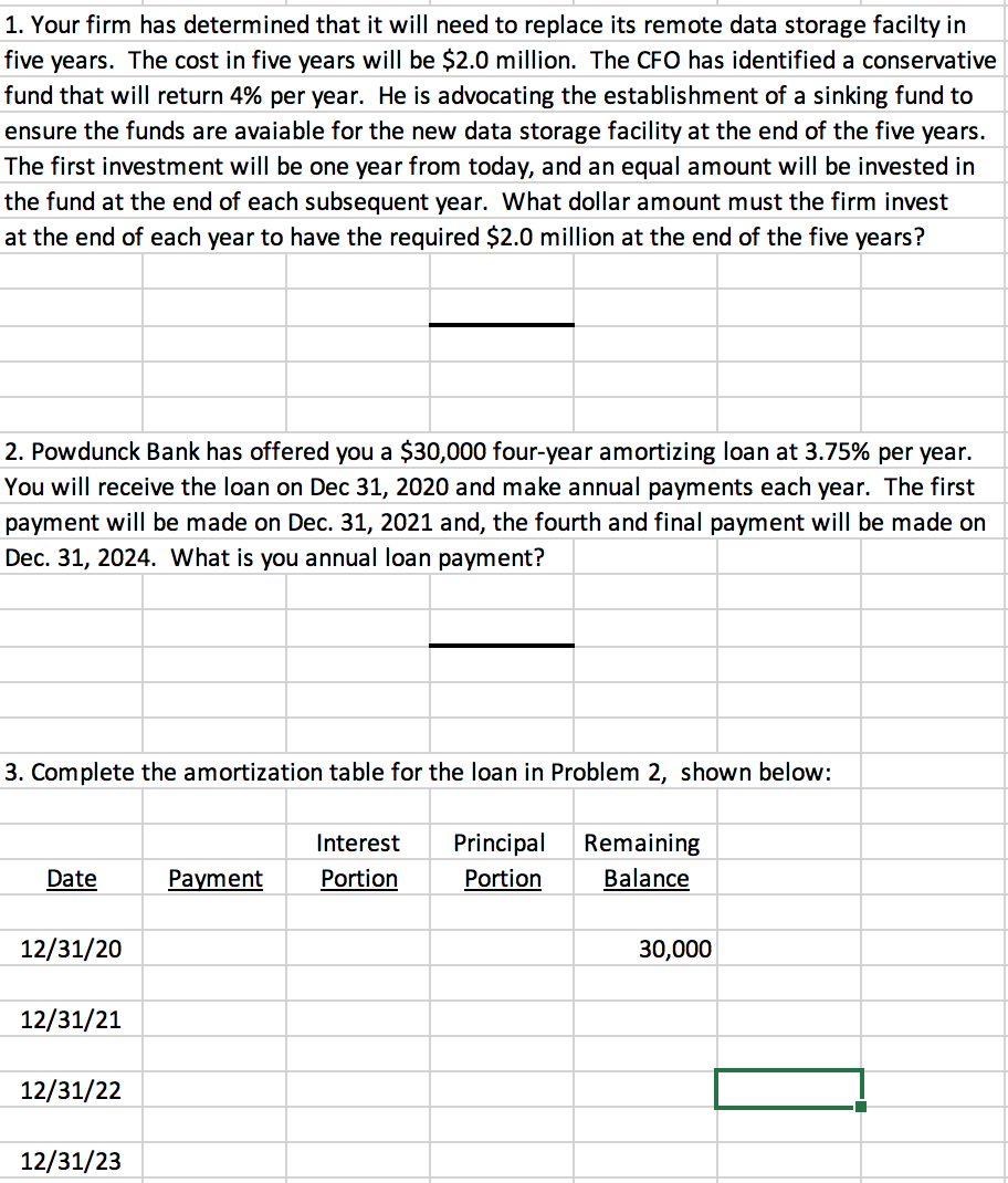 1. Your firm has determined that it will need to replace
