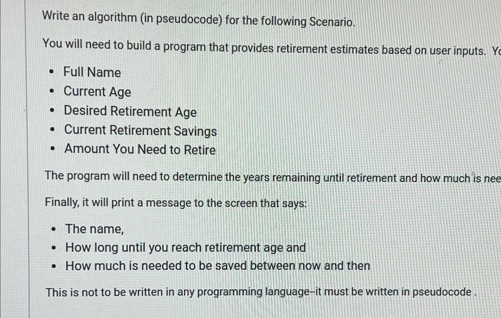  Write an algorithm (in pseudocode) for the following Scenario. You will