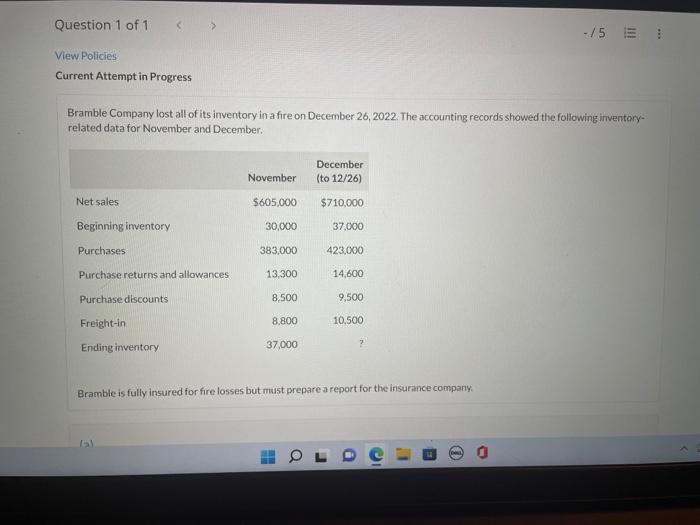  View Policies Current Attempt in Progress Bramble Company lost all of