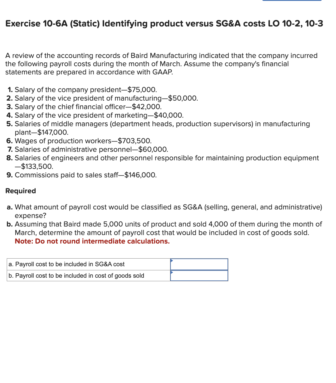  Exercise 10-6A (Static) Identifying product versus SG&A costs LO 10-2,10-3 A