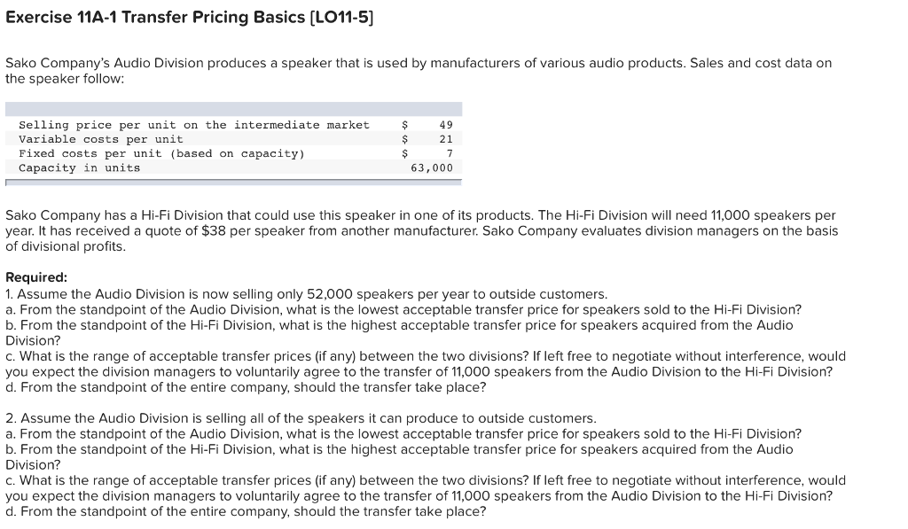 PLEASE ANSWER ALL QUESTIONS PLEASE Exercise 11A-1 Transfer Pricing Basics [LO11-5] Sako