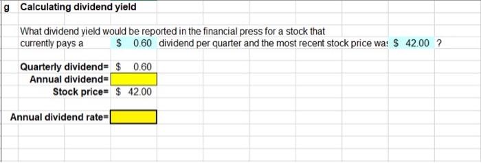 How do I solve this problem? In Excel. g Calculating dividend