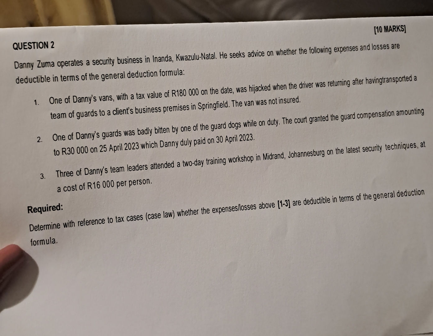  QUESTION 2 [10 MARKS] Danny Zuma operates a security business in