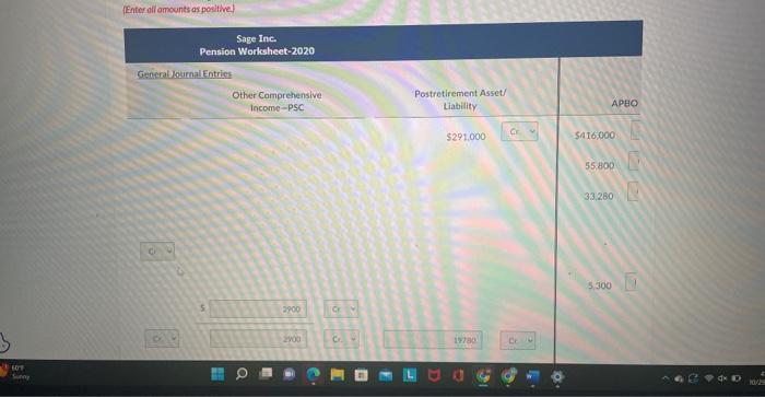the amounts are debits or credits. (Enter alf amounts as positive.) [Enter