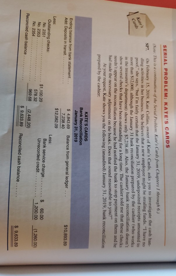 2019: 1. Kate deposited $10.000 that she had saved into a newly