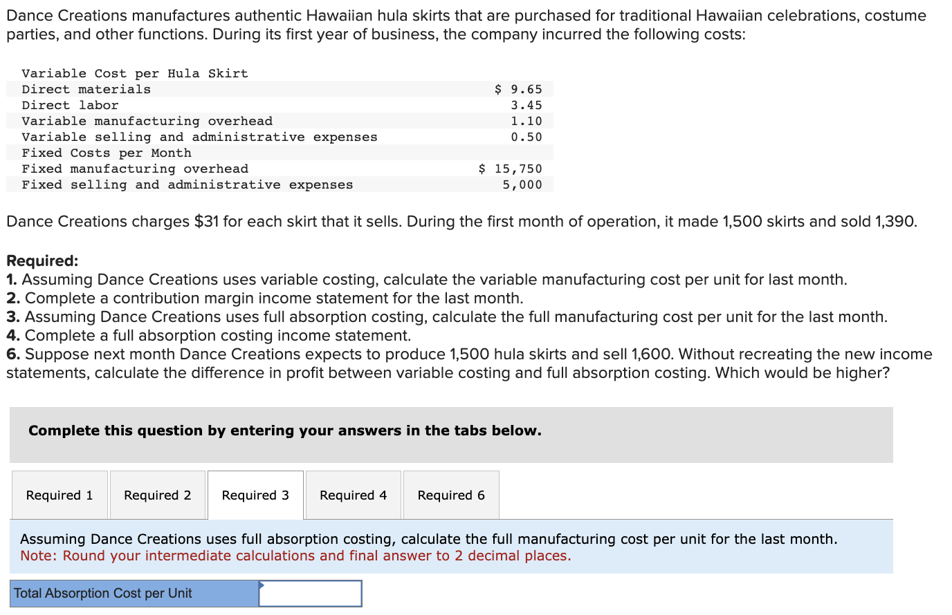 and sold 1,390. Required: 1. Assuming Dance Creations uses variable costing, calculate