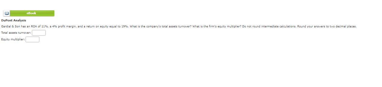  Total assets turnover: Equity multiplier