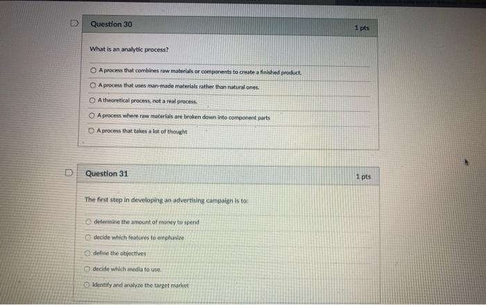 30&31 Question 30 1 pts What is an analytic process? A process