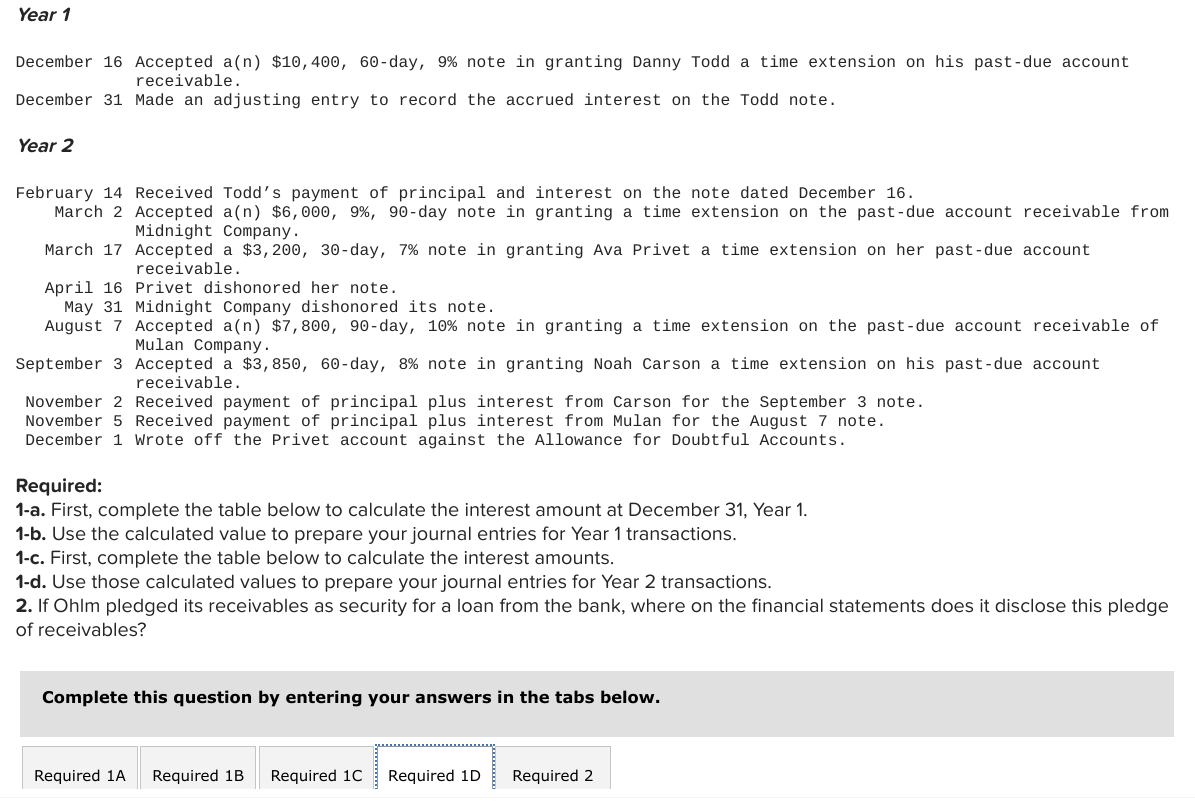 1d- journal entry for year 2 2. If Ohlm pledged its receivables