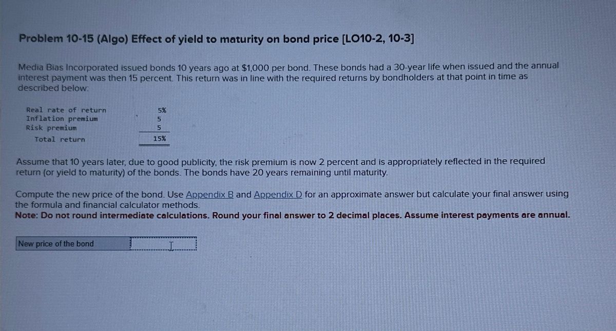 Problem 10-15(Algo) Effect of yield to maturity on bond price [LO10-2,10-3]