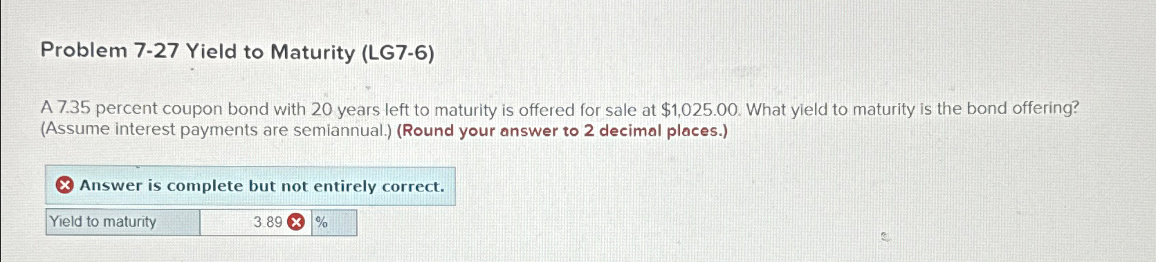  Problem 7-27 Yield to Maturity (LG7-6) A 7.35 percent coupon bond