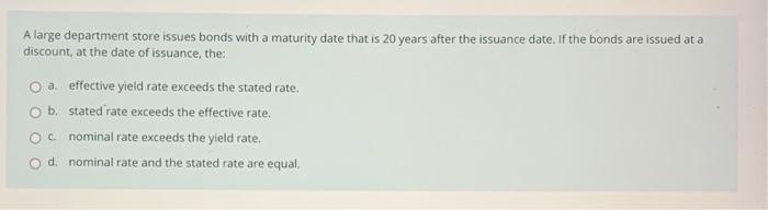  A large department store issues bonds with a maturity date that