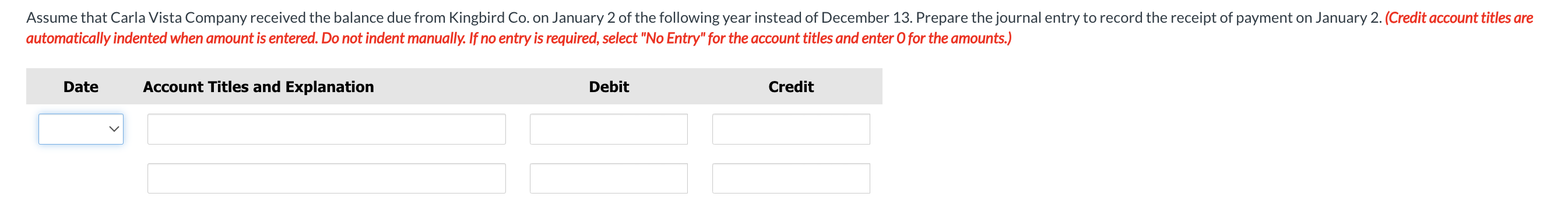  automatically indented when amount is entered. Do not indent manually. If