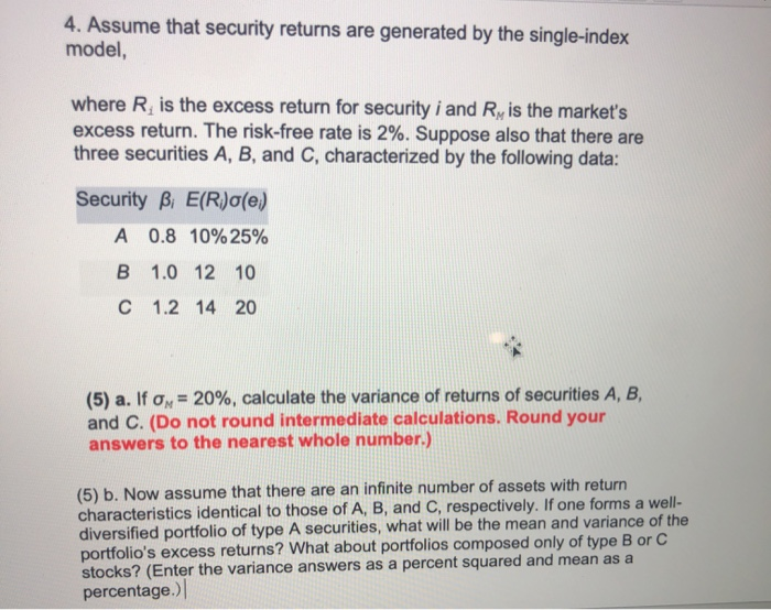  4. Assume that security returns are generated by the single-index model,