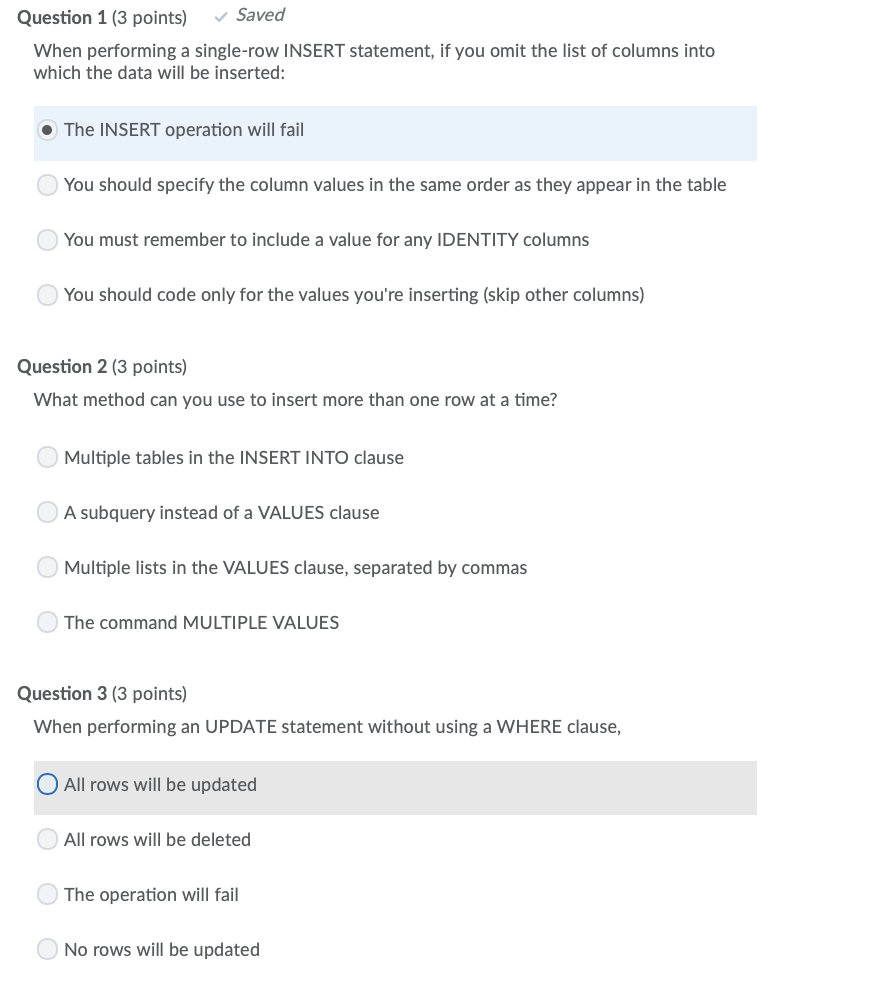  Question 1 (3 points) Saved When performing a single-row INSERT statement,