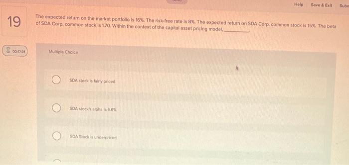  Help Save & Exit Sube 19 The expected return on the