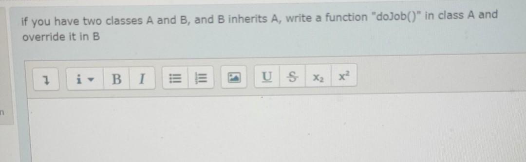  by java language if you have two classes A and B,