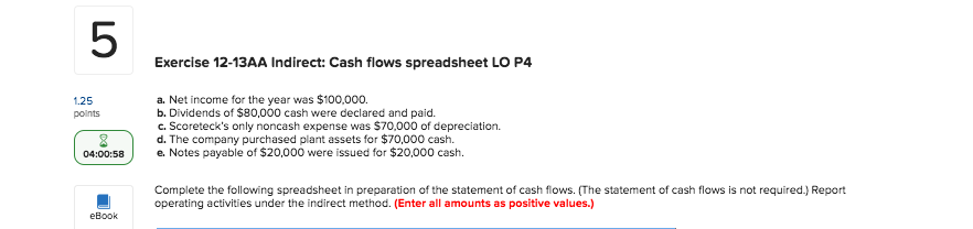 5 Exercise 12-13AA Indirect: Cash flows spreadsheet LO P4 a. Net