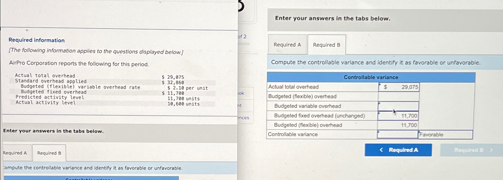  Enter your answers in the tabs below. Required information [The following