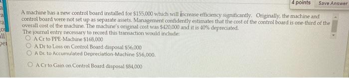  a ca 01 4 points Save Answer A machine has a