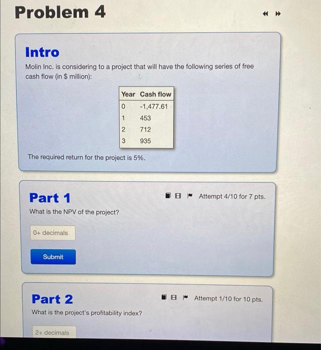  Problem 4 Intro Molin Inc. is considering to a project that