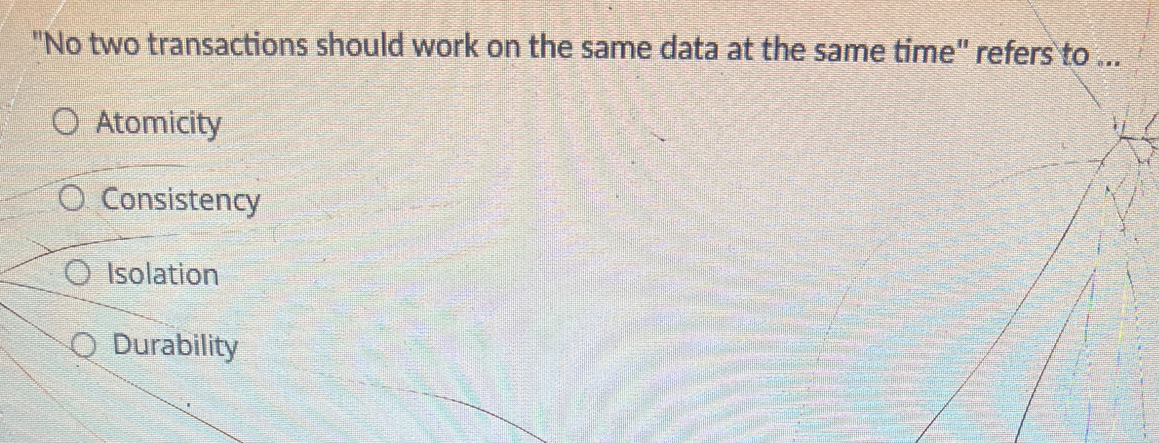  "No two transactions should work on the same data at the