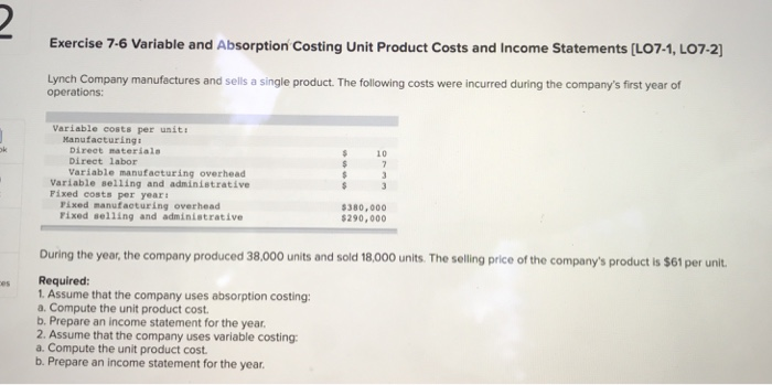  Exercise 7-6 Variable and Absorption Costing Unit Product Costs and Income