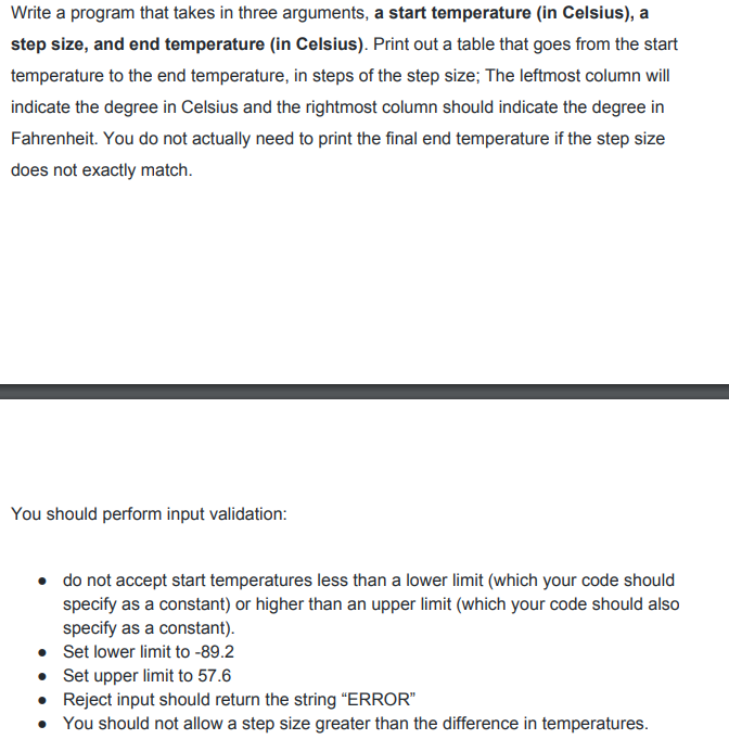Write a program that takes in three arguments, a start temperature