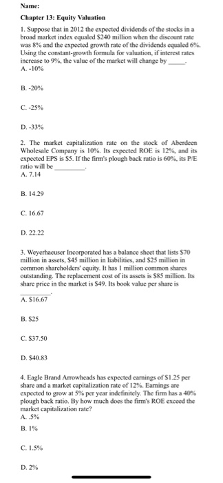  Name: Chapter 13: Equity Valuation 1. Suppose that in 2012 the