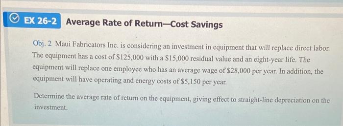 Hi I need help with this problem please. Obj. 2 Maui Fabricators
