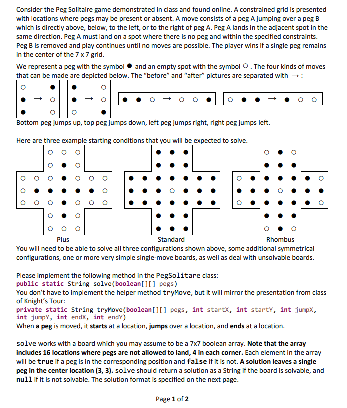 Consider the Peg Solitaire game demonstrated in class and found online.