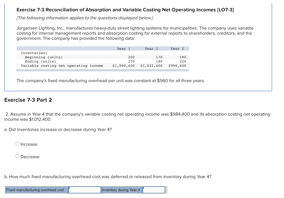  Exercise 7-3 Reconciliation of Absorption and Variable Costing Net Operating Incomes