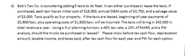  Bob's Taxi Co. is considering adding 5 taxis to its fleet.