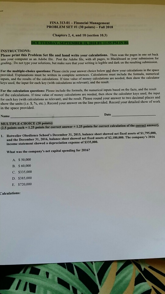 FINA 313-01-Financial Management PROBLEM SET #1 (30 points)--Fall 2018 Chapters 2,