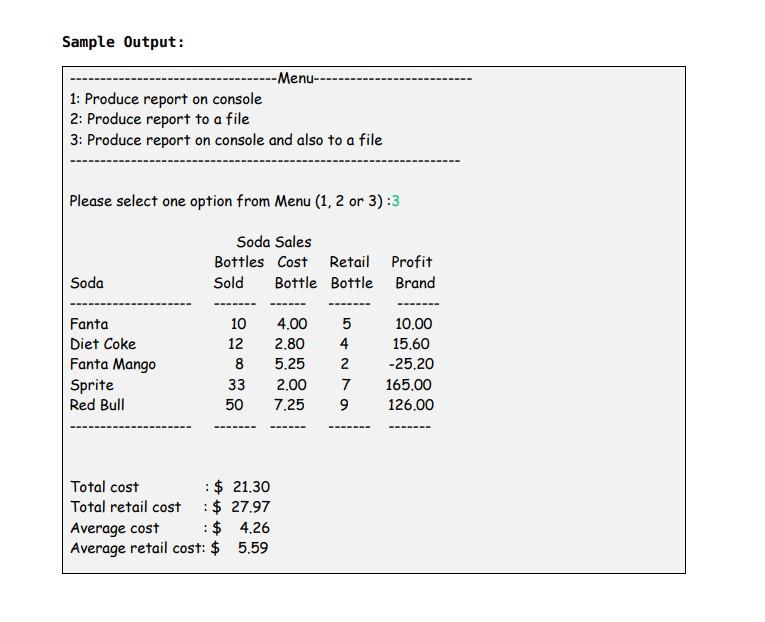 produce the report below. This report will tell the company how sales