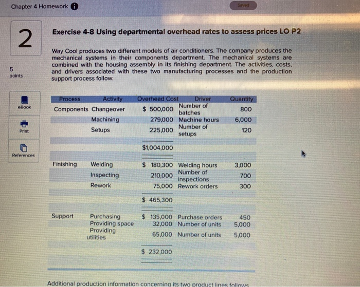  need help! Chapter 4 Homework Saved Exercise 4-8 Using departmental overhead