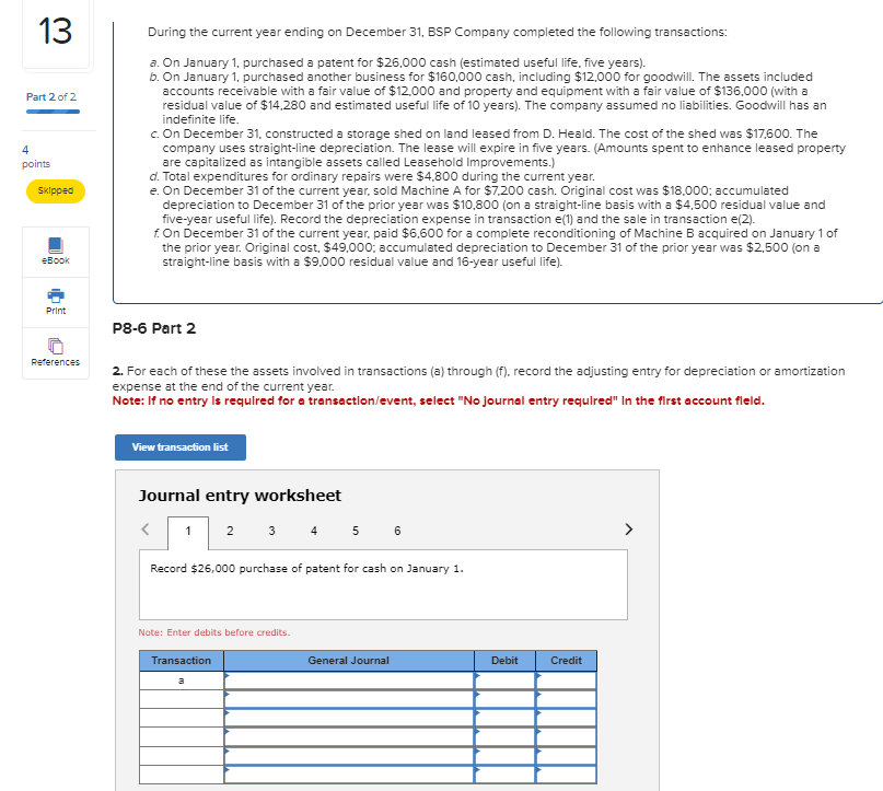  During the current year ending on December 31, BSP Company completed