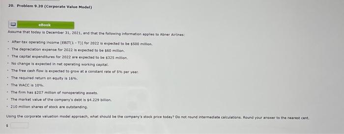  20. Problem 9.20 (Corporate Value Model) ebeok Assume that today is