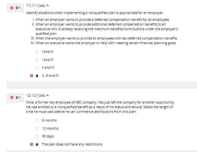 Identify situations when implementing a nonqualified plan is appropriate for an