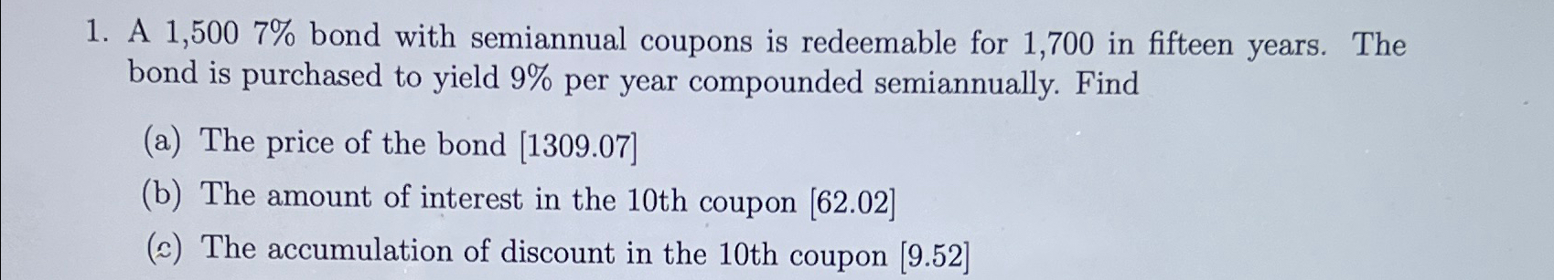  A 1,5007% bond with semiannual coupons is redeemable for 1,700 in