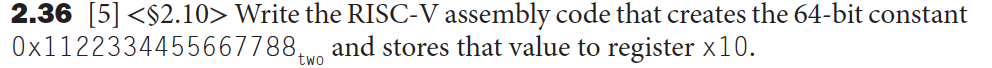  2.36 [5] Write the RISC-V assembly code that creates the 64-bit