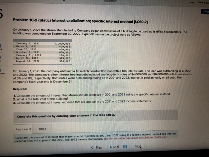  Help Save & E. Chec Problem 10-9 (Static) Interest capitalization; specific