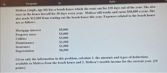  Melissa (single, age 66 ) has a beach house which she