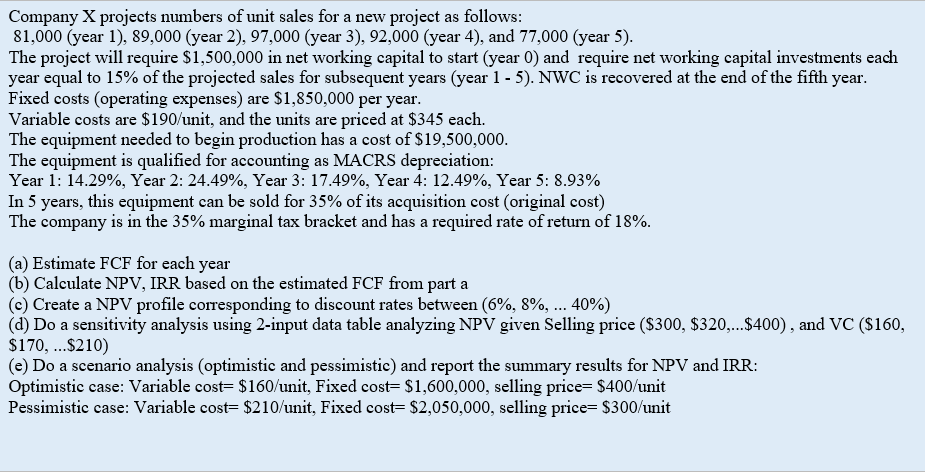 Please answer this question using excel, thank you! Company X projects numbers