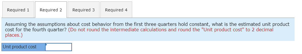 Fourth $320,000 $160,000 $ 80,000 $240,000 Direct materials Direct labor Manufacturing overhead